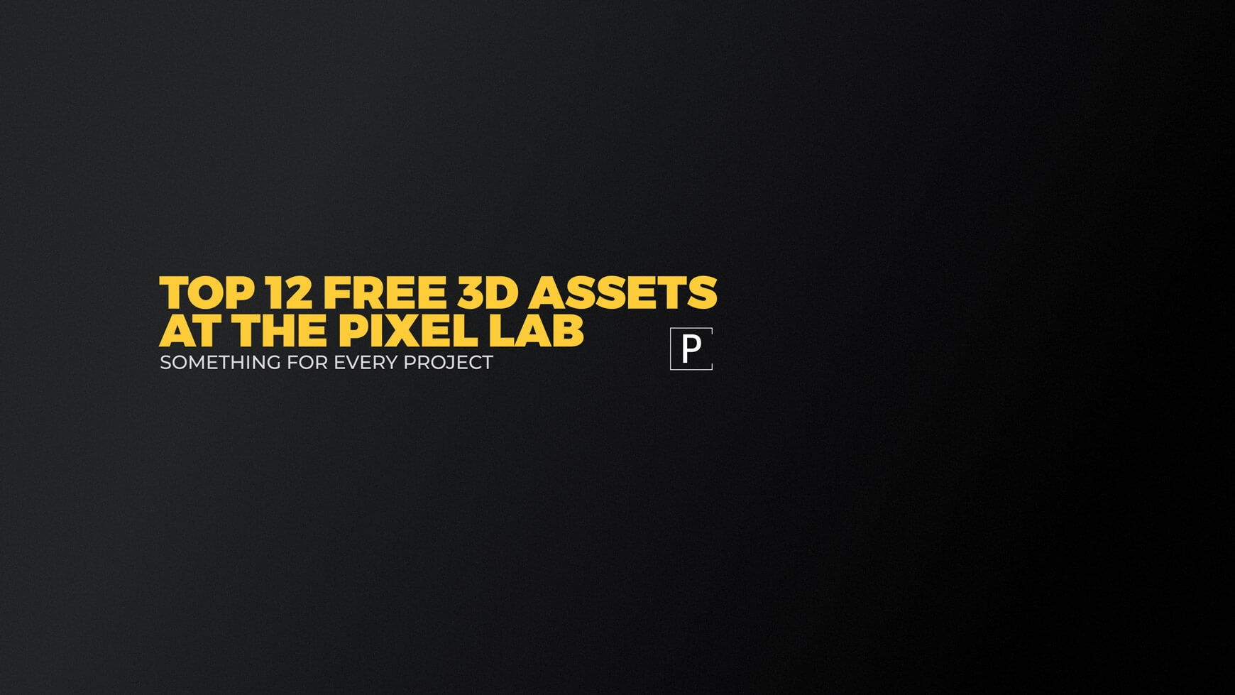Top 12 Free 3D Assets The Pixel Lab